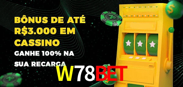 W78Bet melhor bônus de depósito