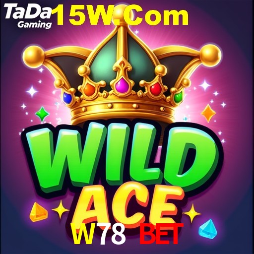 W78 Bet,W78.Com Bet