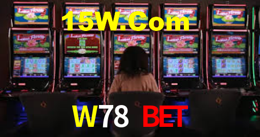 W78 Bet,W78.Com Bet